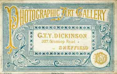 Business card for G. T. Y. Dickinson, Photographic Art Gallery, No. 327 Glossop Road