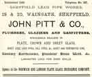 View: y11942 Advertisement for John Pitt and Co., plumbers, glaziers and gasfitters, Sheffield Lead Pipe Works, Nos.18-20 Waingate