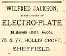 View: y11970 Advertisement for Wilfred Jackson, electro-plate manufacturer, Nos.75-77 Hollis Croft