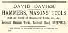 View: y12162 Advertisement for David Davies, manufacturers of hammers, masons tools and engineers tools, Ecclesall Hammer Works, Ecclesall Road