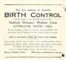 View: y12732 Advertisement for 'the best methods of birth control ... taught to any married woman at the Sheffield Women's Welfare Clinic, Attercliffe Vestry Hall'