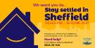 Sheffield City Council graphic - We want you to stay settled in Sheffield. Deadline - 30 June 2021