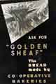 View: s46016 'Ask for Golden Sheaf, the bread made by Cooperative Bakeries'. In store advertising poster, Brightside and Carbrook Cooperative Society, c.1950 - 1963