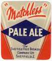 Beer label for 'Matchless' Pale Ale, [brewed by] Sheffield Free Brewery Co. Ltd. (latterly known as Queens Road Brewery Ltd.), No. 389 Queen's Road