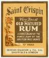 Label for Saint Crispin very finest old matured rum [distilled by] Duncan Gilmour and Co. Ltd., Sheffield and London