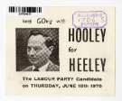 Election leaflet of [Frank] Hooley (1923 - 2015), Labour Party candidate for the Heeley constituency